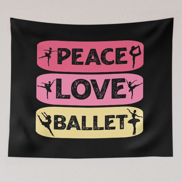 Item preview, Peace Love Ballet Dancing Ballet  designed and sold by Rami Khalifah.
