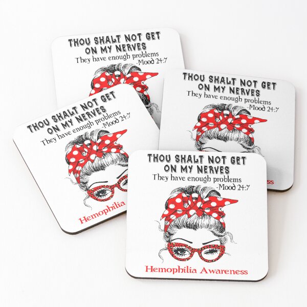 Item preview, Hemophilia Awareness - Thou Shalt Not Get On My Nerves they have enough problems designed and sold by Aaron309.