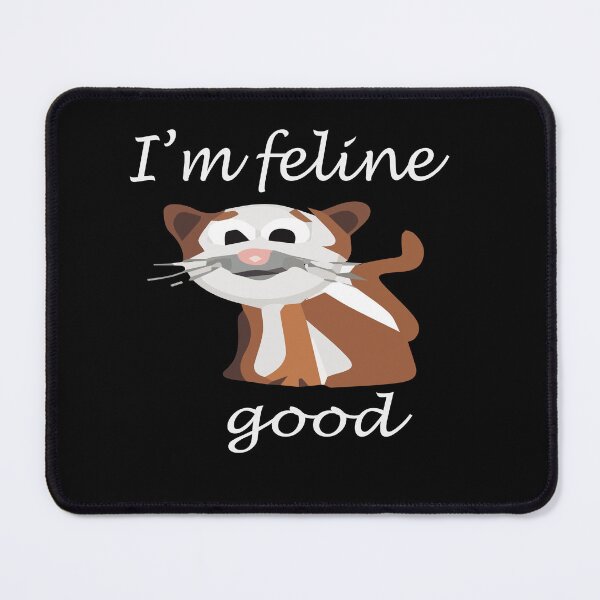Item preview, I'm Feline Good, Cat Lover designed and sold by idealfoud.