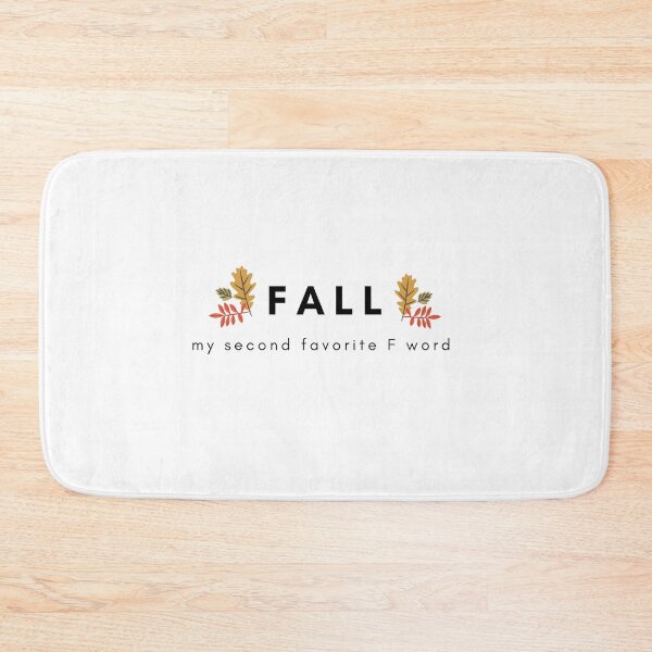 Item preview, Fall, My Second Favorite F Word designed and sold by Kyra Strachan.