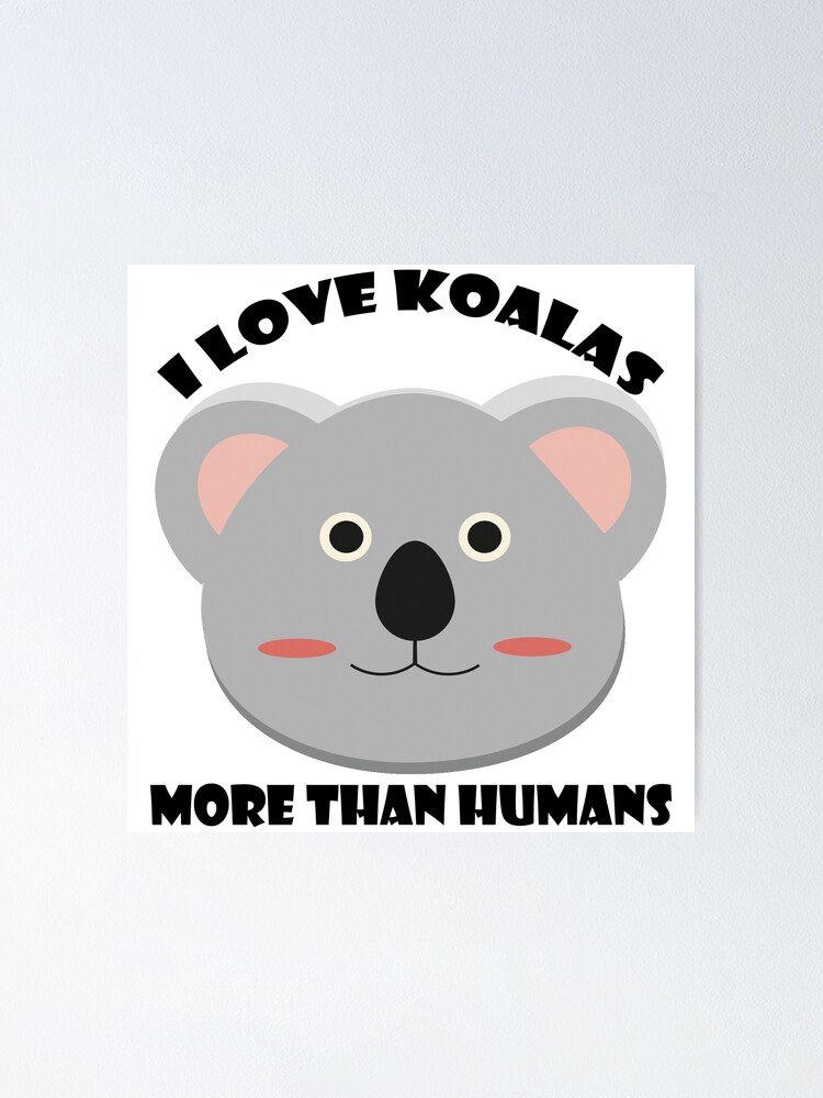 " I love koalas more than humans tshirt, I love koalas more than