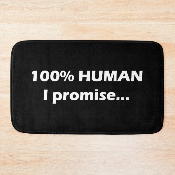 Item preview, 100% Human I promise designed and sold by LukeRosenberg.