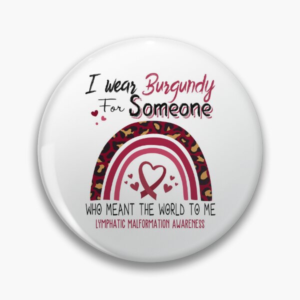 Item preview, Lymphatic Malformation Awareness I Wear Burgundy for Someone Who Meant The World To Me designed and sold by GennieShop.