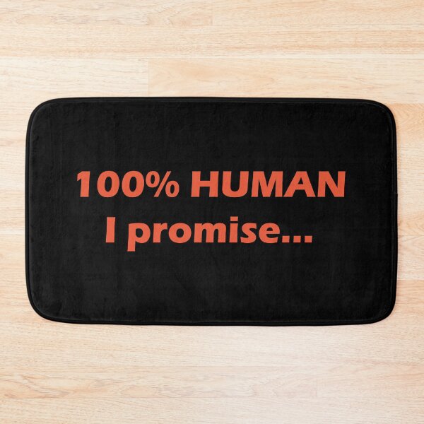 Item preview, 100% Human I promise designed and sold by LukeRosenberg.
