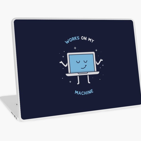 Works on my Machine - Programming Laptop Skin