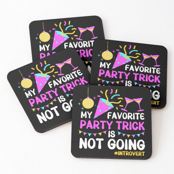 Item preview, My favorite party trick is not going designed and sold by EvergreenWhimsy.