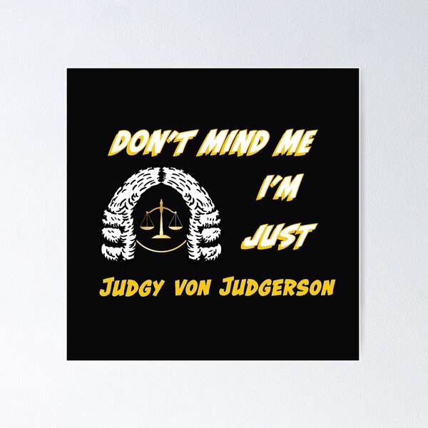 Item preview, Don't Mind Me I'm Just Judgy Von Judgerson designed and sold by AliCatOriginals.