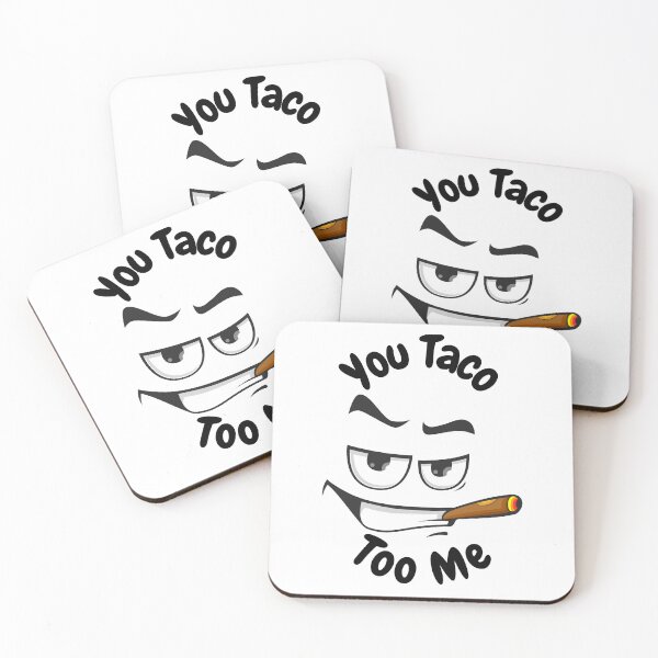 Item preview, You taco too me designed and sold by Rickido.