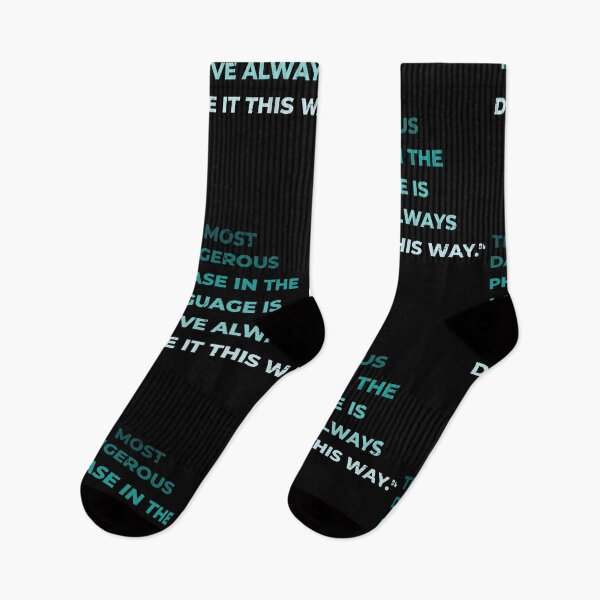 Item preview, The most dangerous phrase in the language is "we've always done it this way." designed and sold by ArlacV.