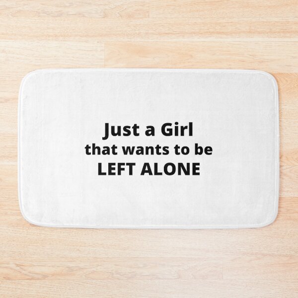 Item preview, Just a girl that wants to be left alone | funny relatable introvert quotes. | funny relatable introvert problems. designed and sold by Confusion-Human.