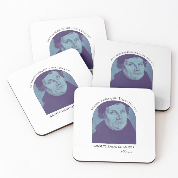 Item preview, My Condolences But I Must Tell You About Indulgences Martin Luther Reformation designed and sold by 18thCircusCat.