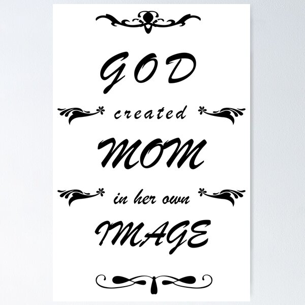 Item preview, God Created Mom In Her Own Image designed and sold by digital-circus.