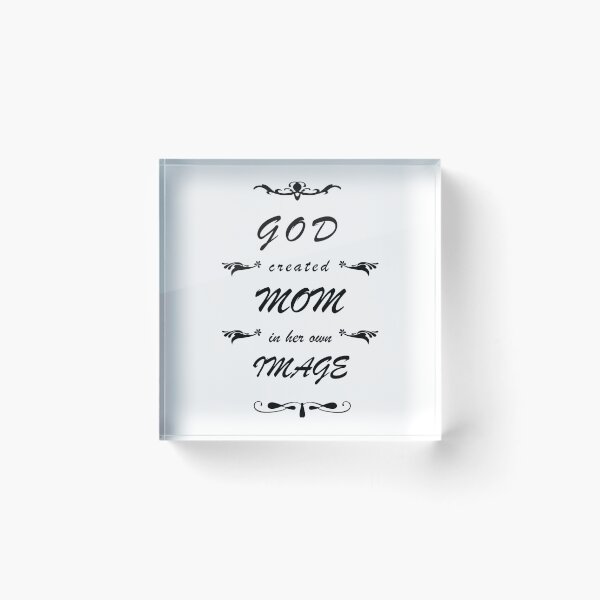 Item preview, God Created Mom In Her Own Image designed and sold by digital-circus.