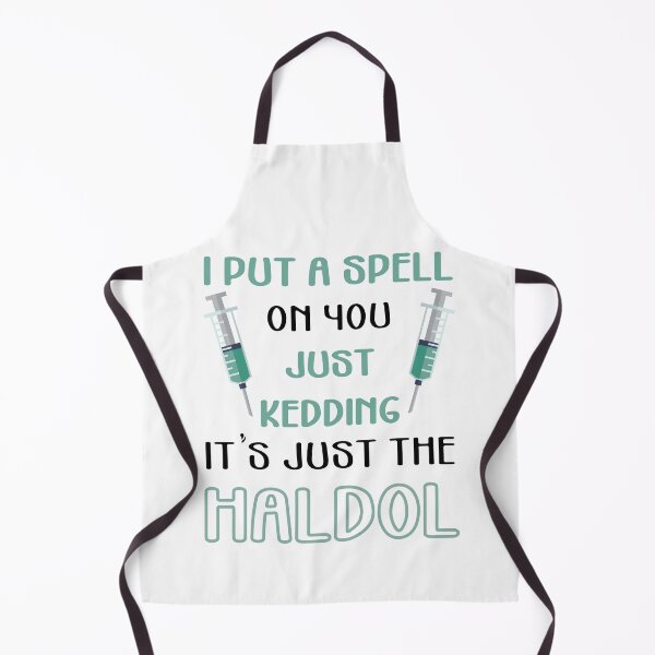 Item preview, i put a spell on you just kiddings it just the haldol designed and sold by tee-snipe.