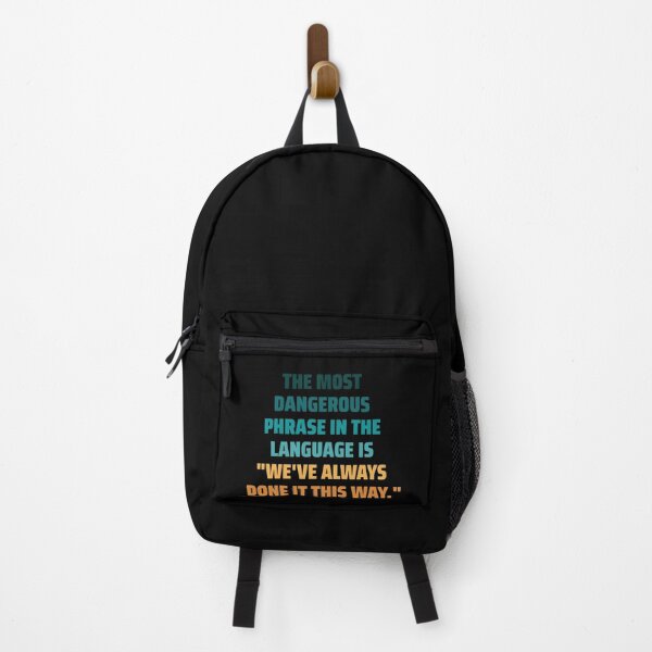 Item preview, The most dangerous phrase in the language is "we've always done it this way." colorful designed and sold by ArlacV.