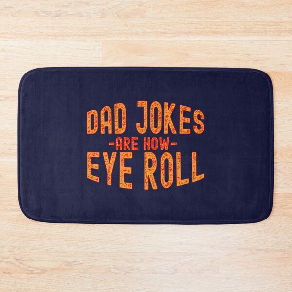 Item preview, dad jokes are how eye roll         designed and sold by AbnerEvans.