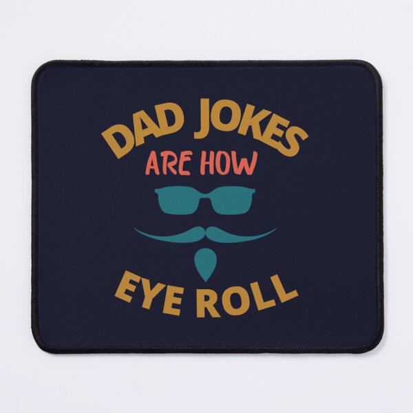 Item preview, Dad Jokes Are How Eye Roll Funny Sacasm Quote         designed and sold by AbnerEvans.