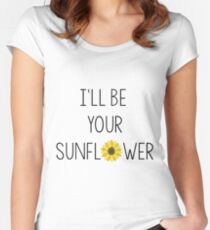 I'll Be Your Sunflower Women's Fitted Scoop T-Shirt