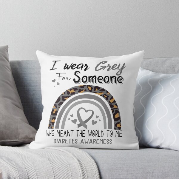 Item preview, Diabetes Awareness I Wear Grey for Someone Who Meant The World To Me designed and sold by GennieShop.