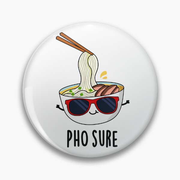 Item preview, Pho Sure Funny Pho Soup Noodle Puns  designed and sold by punnybone.