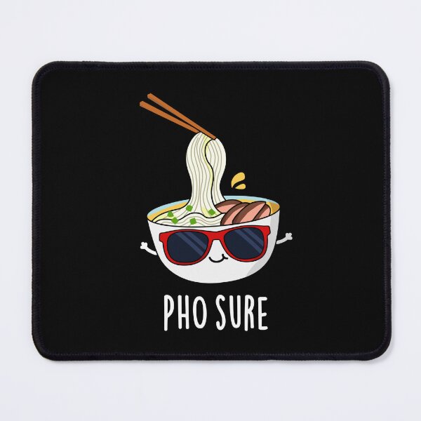 Item preview, Pho Sure Funny Pho Soup Noodle Puns (Dark BG) designed and sold by punnybone.