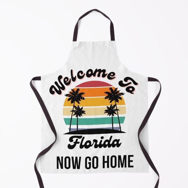 Item preview, Welcome To Florida Now Go Home| Funny US State Florida Sayings designed and sold by House-Of-Pinto.