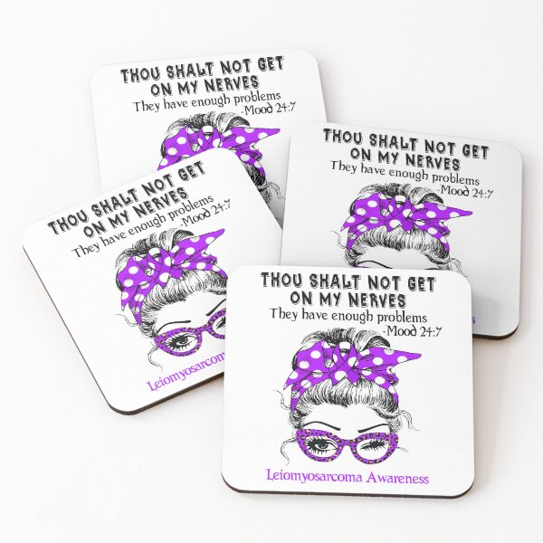 Item preview, Leiomyosarcoma Awareness - Thou Shalt Not Get On My Nerves they have enough problems designed and sold by Aaron309.