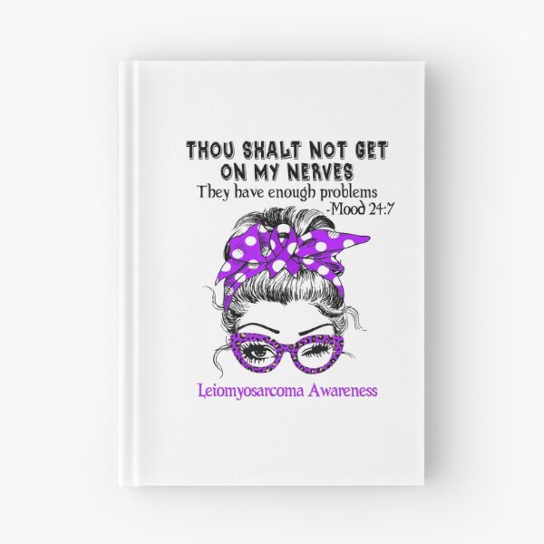 Item preview, Leiomyosarcoma Awareness - Thou Shalt Not Get On My Nerves they have enough problems designed and sold by Aaron309.