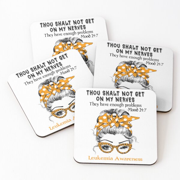 Item preview, Leukemia Awareness - Thou Shalt Not Get On My Nerves they have enough problems designed and sold by Aaron309.