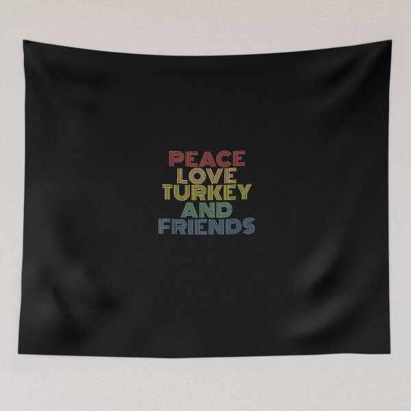 Item preview, Peace Love Turkey And Friends Thanksgiving Funny T-Shirt designed and sold by BregerMallory.