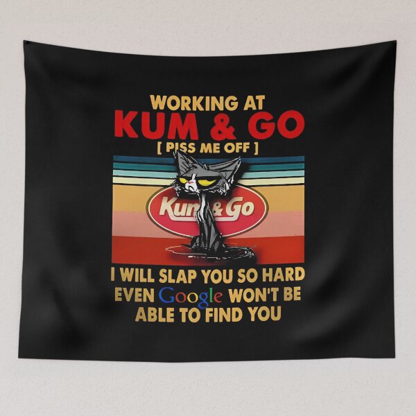 Item preview, Working at Kum and Go piss me off designed and sold by HeinzPeterd.