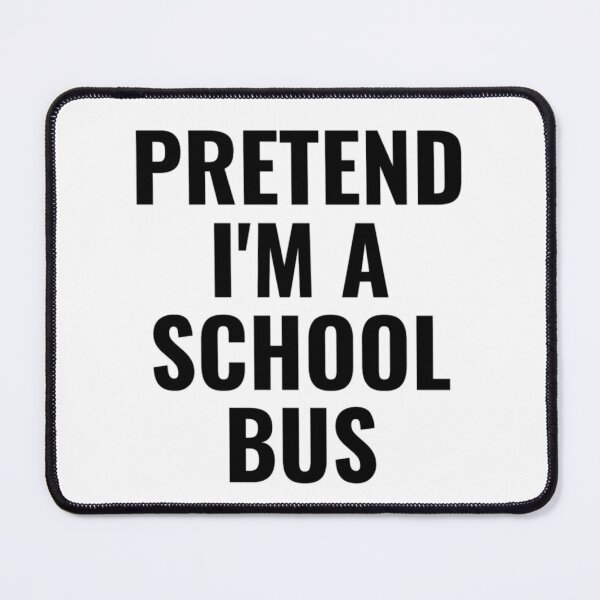 Item preview, Pretend I'm A School Bus | Easy Halloween Costumes designed and sold by chetan786.