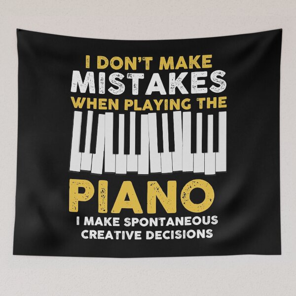 Item preview, I Don't Make Mistakes When Playing The Piano Musician Humor designed and sold by Abaddon-art.