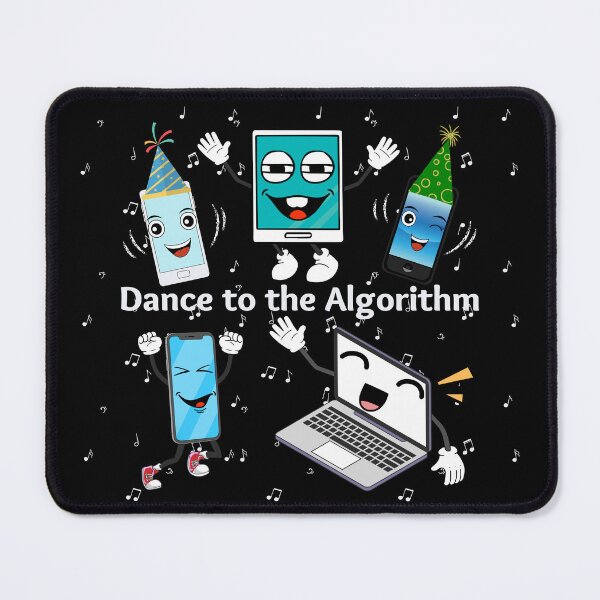 Item preview, "Dance to the Algorithm" funny smiling gadgets designed and sold by Write-to-Rebel.