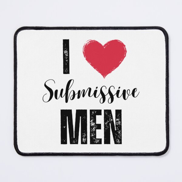Item preview, I Love Submissive Men designed and sold by MiLKsensee.
