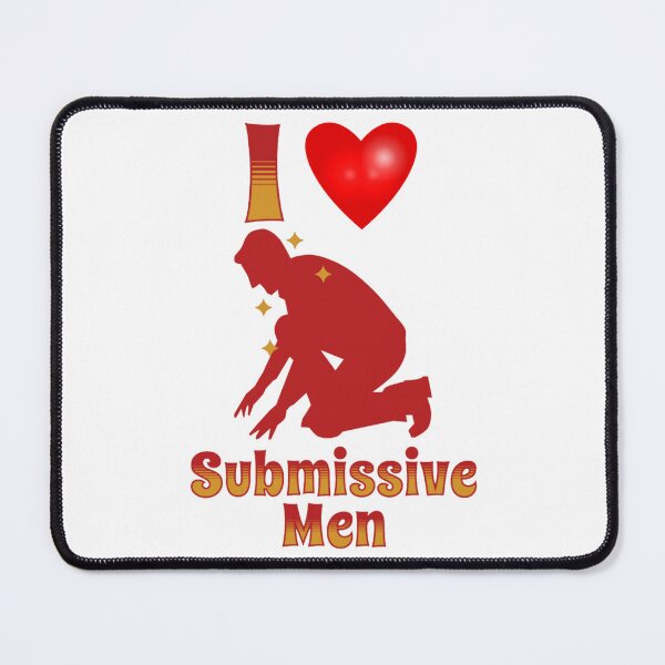 Item preview, I Love Submissive Men designed and sold by MiLKsensee.