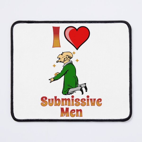 Item preview, I Love Submissive Men designed and sold by MiLKsensee.