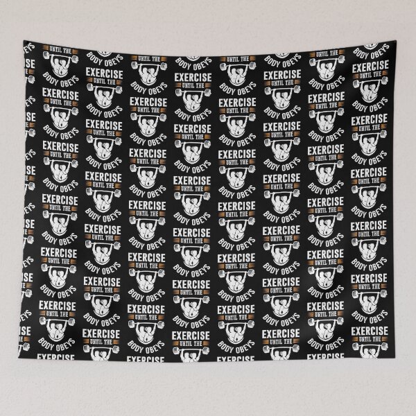 Item preview, Exercise Until The Body Obeys designed and sold by FanityPrints.
