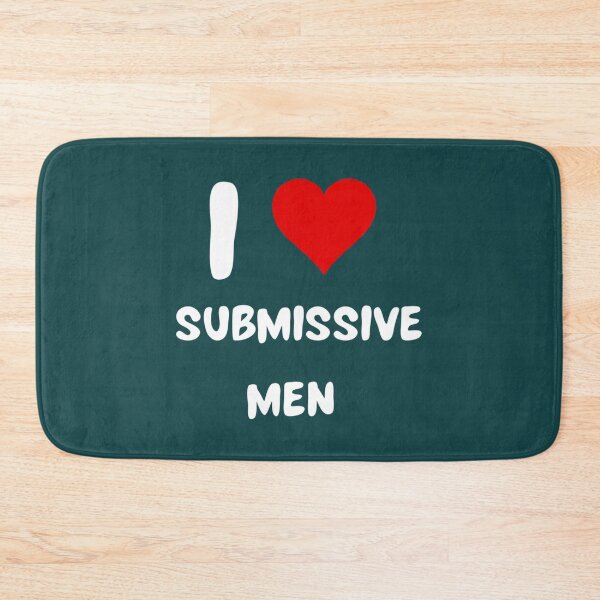 Item preview, I Love Submissive Men   designed and sold by Broquetstore.