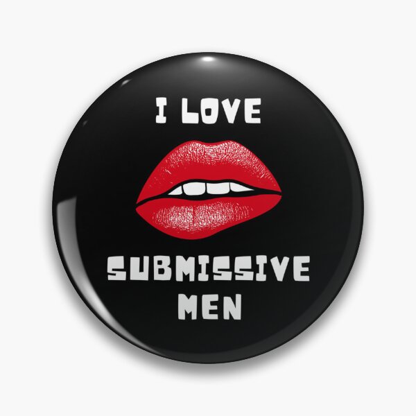 Item preview, I Love Submissive Men     designed and sold by Broquetstore.