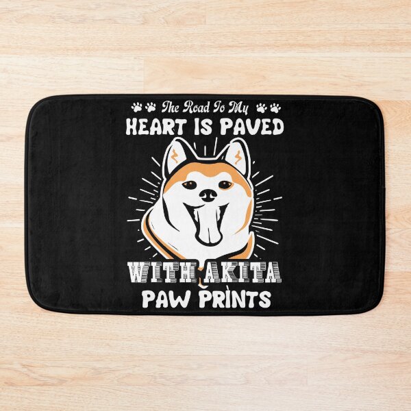 Item preview, The Road To My Heart Is Paved With Akita Paw Prints designed and sold by UnknownArtistt.