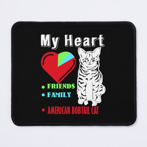 Item preview, My Heart My Friends My Family American Bobtail Cat designed and sold by UnknownArtistt.