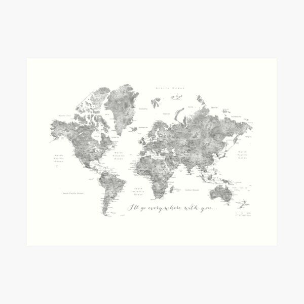 Gray watercolor detailed world map "Everywhere with you" Art Print