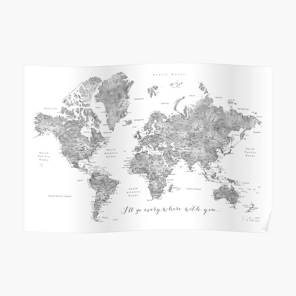 Gray watercolor detailed world map "Everywhere with you" Poster