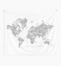 Gray watercolor detailed world map "Everywhere with you" Wall Tapestry