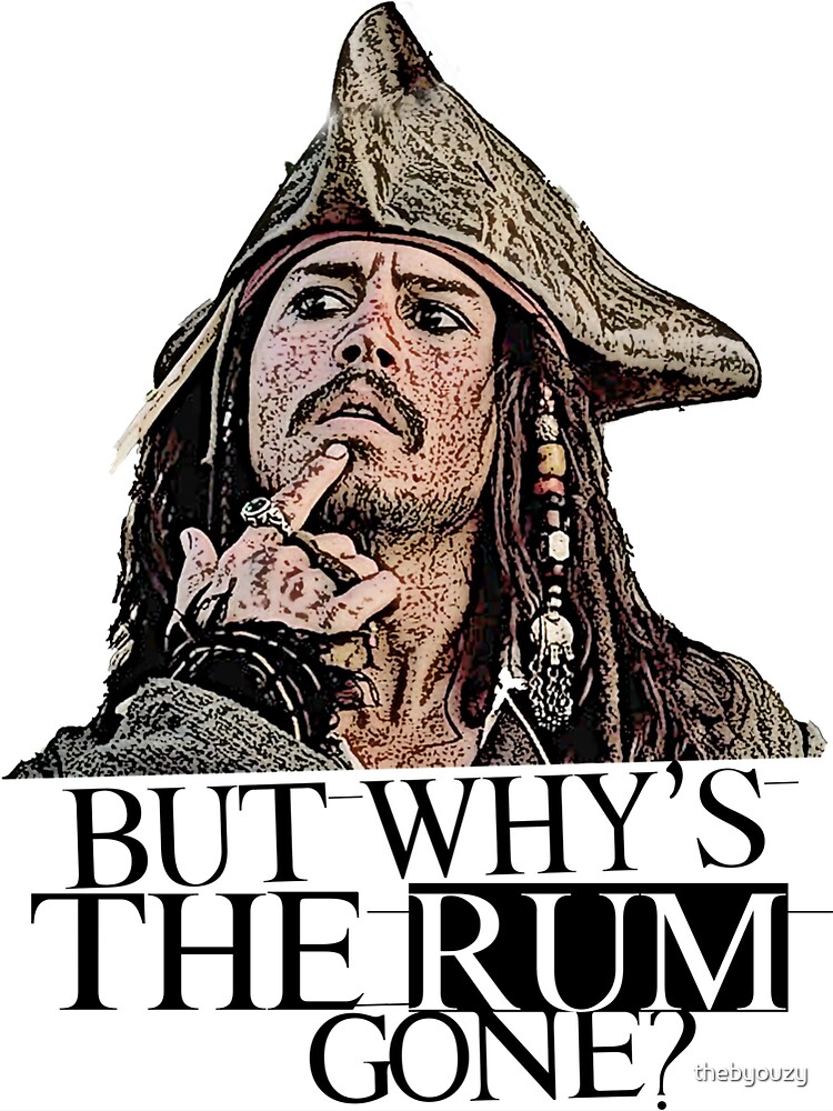 "Johnny Depp Pirates Of The Caribbean but why's the rum gone