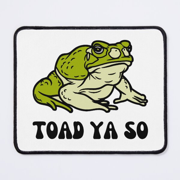 Item preview, Toad ya so designed and sold by GoaTeeGram.