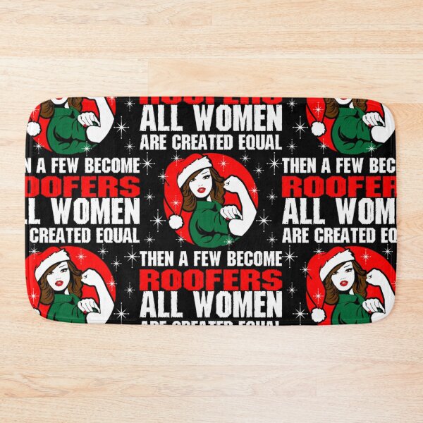Item preview, All Women Are Created Equal The Few Become Roofers designed and sold by aryagiri.