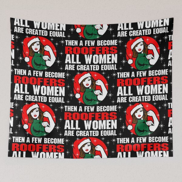 Item preview, All Women Are Created Equal The Few Become Roofers designed and sold by aryagiri.