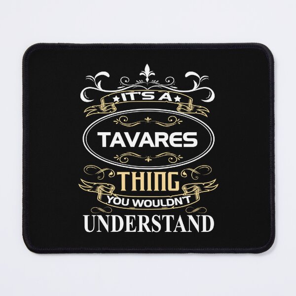 Item preview, Tavares Name Shirt It's A Tavares Thing You Wouldn't Understand designed and sold by BrookHBung.
